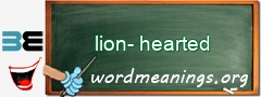 WordMeaning blackboard for lion-hearted